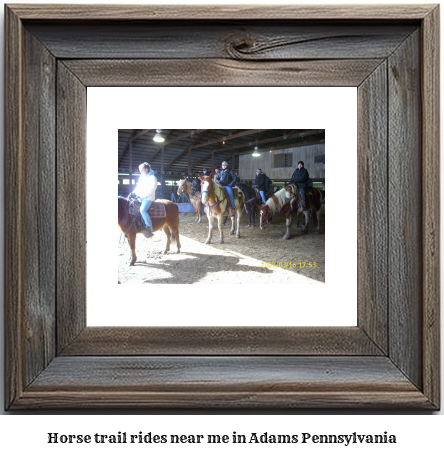 horse trail rides near me in Adams, Pennsylvania